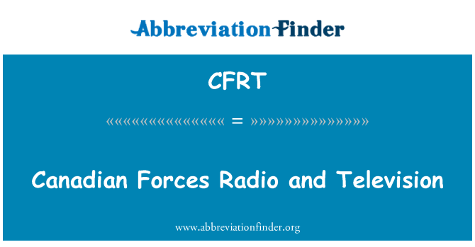 CFRT: Televisión y Radio de las fuerzas canadienses