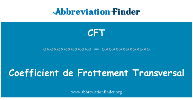CFT: Koefficient de Frottement tværgående