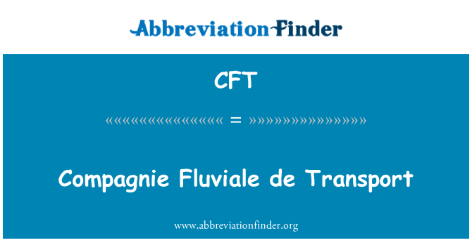 CFT: Compagnie Fluviale د حمل و نقل