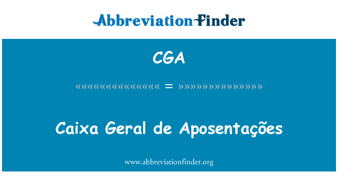 CGA: Caixa Geral de Aposentações