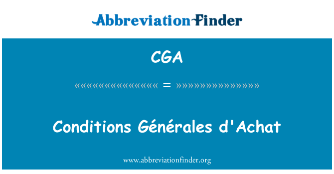 CGA: Conditions Générales d ' Achat