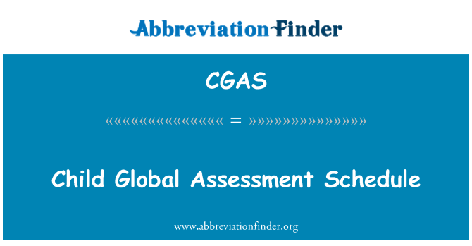 CGAS: Child Global Assessment Schedule