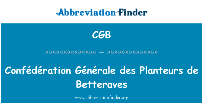 CGB: Confédération ジェネラル デ Planteurs デ Betteraves