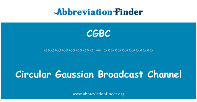 CGBC: Cylchlythyr Gaussian darlledu sianel