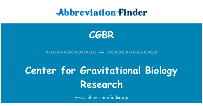 CGBR: Centrum för gravitationella biologi forskning