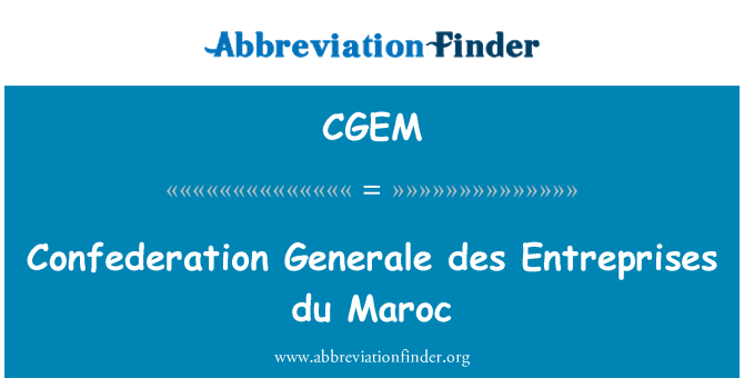 CGEM: สมาพันธ์ Generale des Entreprises du สแตน