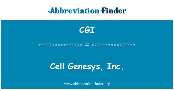 CGI: Cell Genesys, Inc.