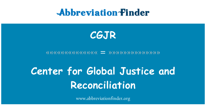 CGJR: Center maailmanlaajuisen oikeuden ja sovinnon toteutumisesta