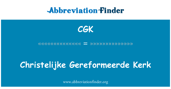 CGK: Christelijke Gereformeerde Кирхе