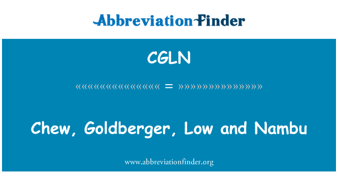 CGLN: Chew, Goldberger, bas et Nambu