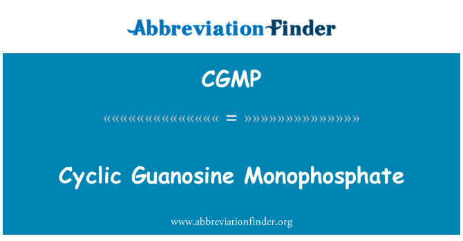 CGMP: Guanosina monofosfato ciclico