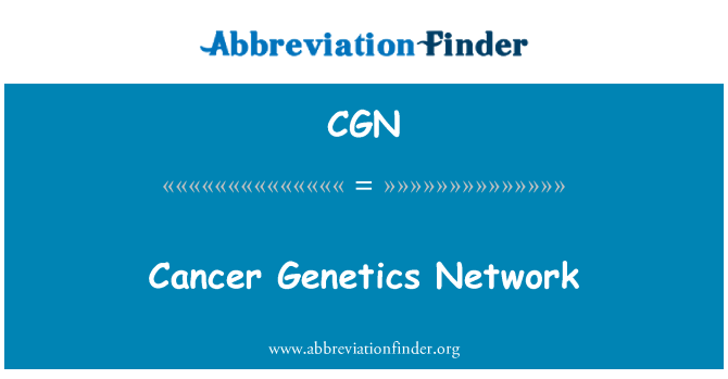 CGN: Cancer Genetics Network