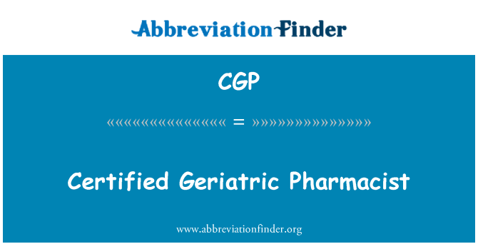 CGP: Certified Geriatric Pharmacist