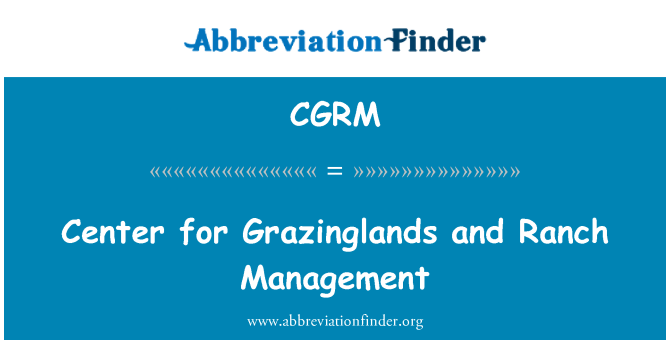 CGRM: Κέντρο για Grazinglands και διαχείρισης αγροκτημάτων