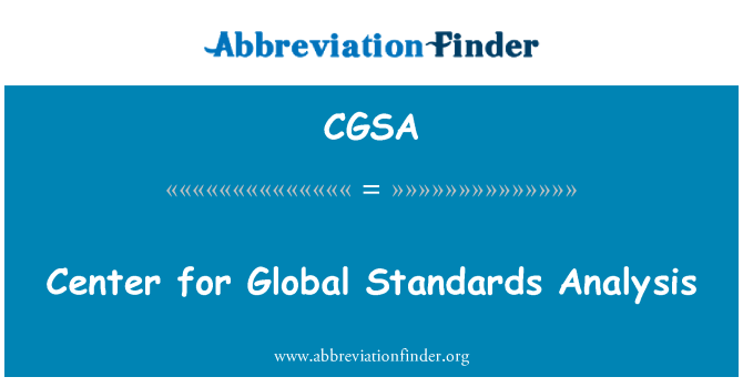 CGSA: वैश्विक मानकों के विश्लेषण के लिए केन्द्र