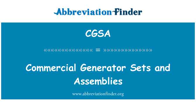 CGSA: वाणिज्यिक जनरेटर सेट और विधानसभाओं
