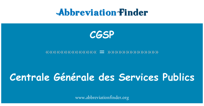 CGSP: Centrale Générale des perkhidmatan awam
