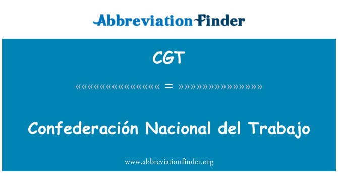 CGT: Confederación Nacional del Trabajo