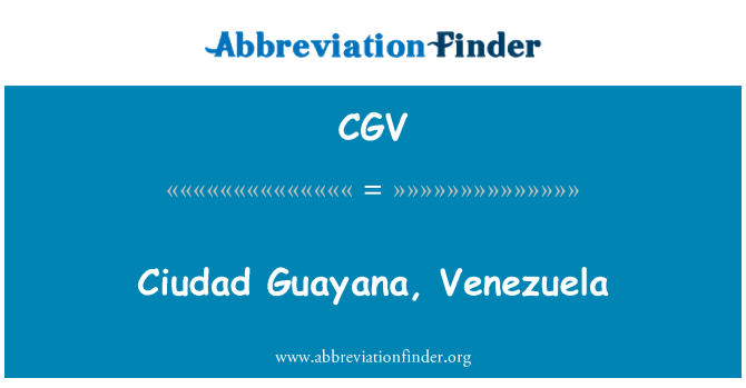 CGV: Ciudad Guayana, Wenezuela