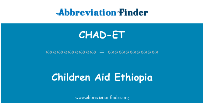 CHAD-ET: Copii ajutor Etiopia