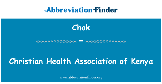 Chak: Christian Health Association of Kenya