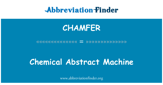CHAMFER: Chemische abstrakte Maschine