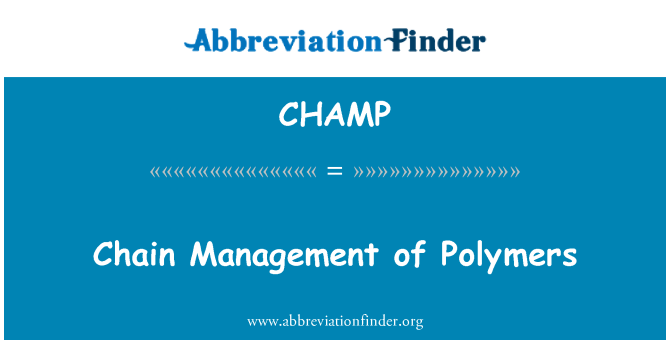 CHAMP: Chain Management of Polymers