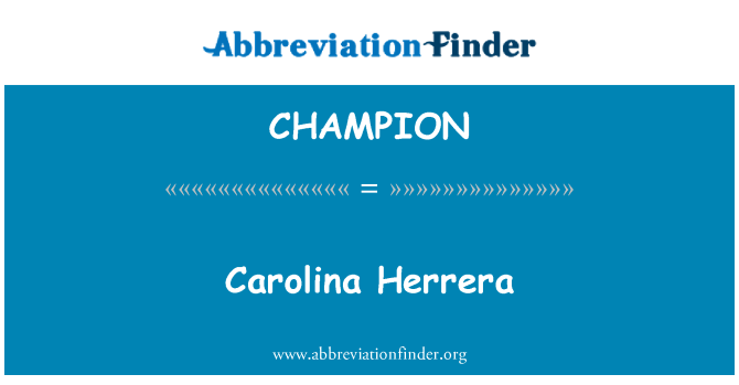 CHAMPION: Carolina Herrera