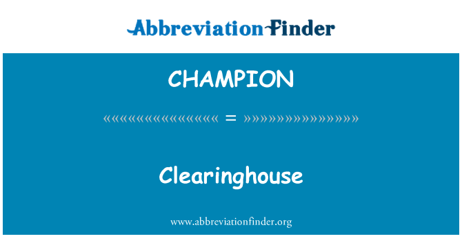 CHAMPION: Clearinghouse