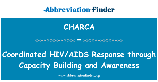 CHARCA: Koordinoitu HIV/aidsin torjuntaan kautta valmiuksien rakentamisen ja tietoisuuden