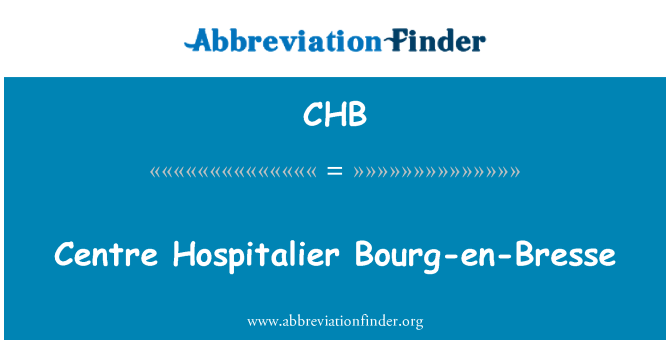 CHB: Hospitalier Canolfan Bourg-en-Bresse