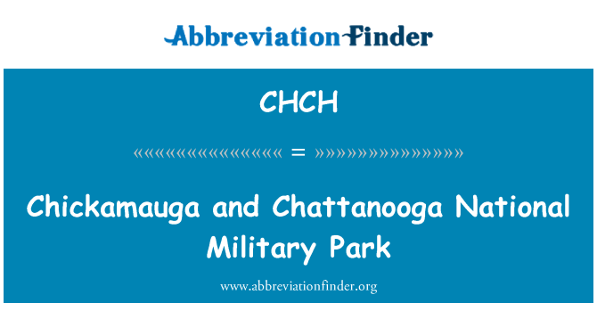 CHCH: Chickamauga in Chattanooga National Park vojaške