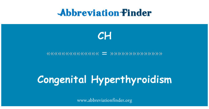 CH: Veleszületett hyperthyreosis