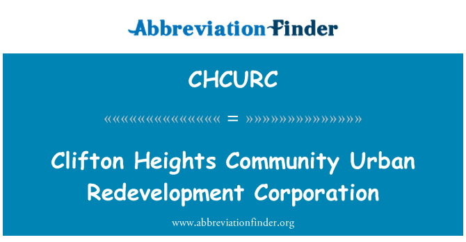 CHCURC: Clifton Heights comunidade Urban Redevelopment Corporation