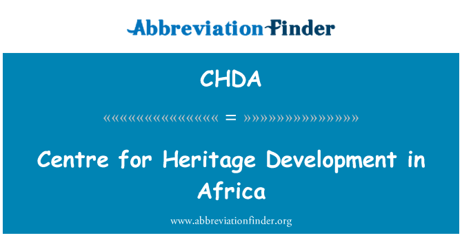 CHDA: Centro para el desarrollo del patrimonio en África
