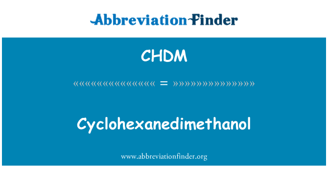 CHDM: Cyklohexandimethanolem