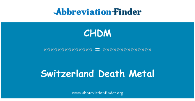 CHDM: Switzerland Death Metal