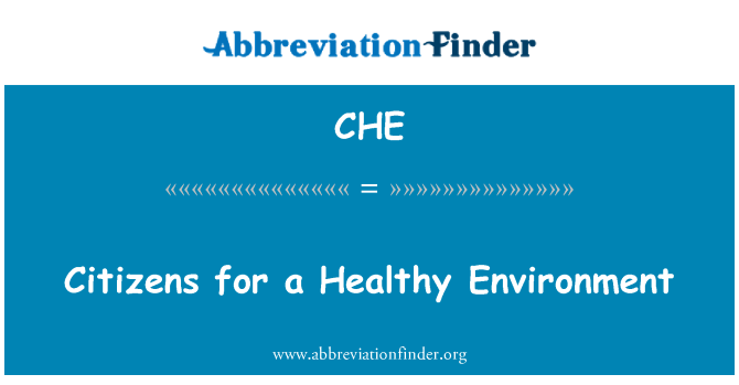 CHE: Citizens for a Healthy Environment