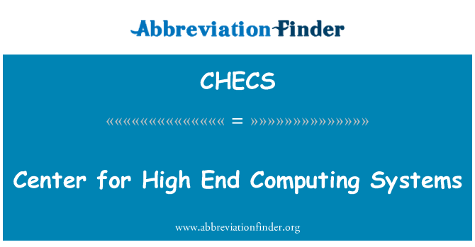 CHECS: Center for High End Computing Systems