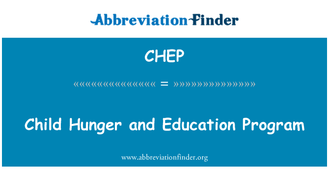 CHEP: Child Hunger and Education Program