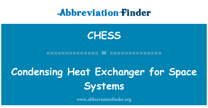 CHESS: Condensing Heat Exchanger for Space Systems