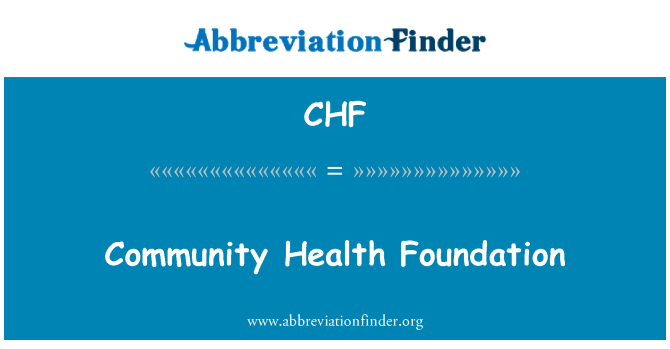 CHF: کمیونٹی ہیلتھ فاؤنڈیشن