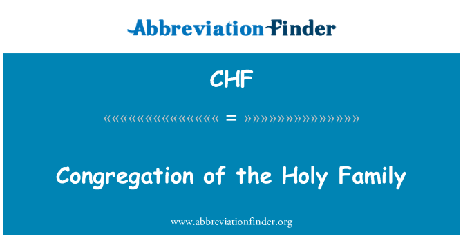 CHF: Congregation of the Holy Family