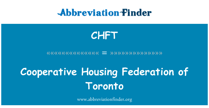 CHFT: Cooperative Housing Federation of Toronto