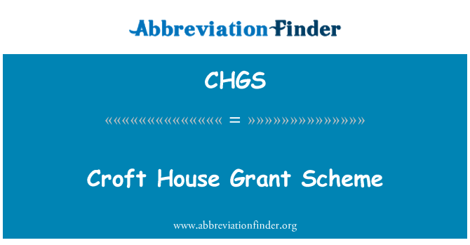 CHGS: Croft Haus Beihilfeprogramm