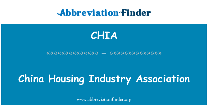 CHIA: China Housing Industry Association
