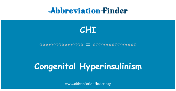 CHI: Prirojene Hyperinsulinism