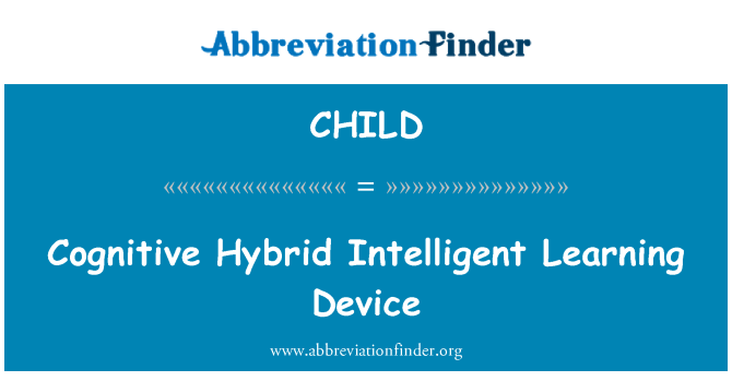CHILD: Kognitive Hybrid Intelligent Learning-Gerät