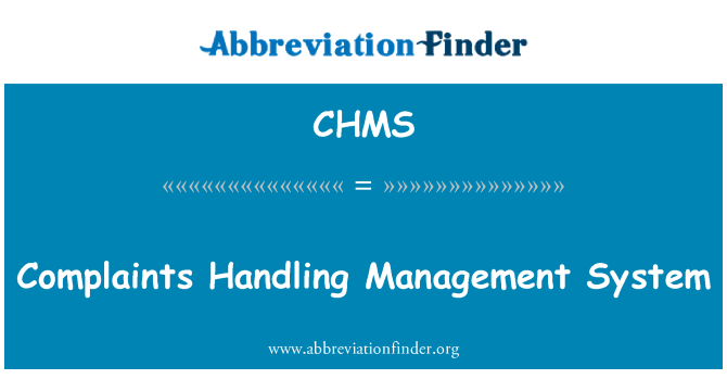 CHMS: Plângerile manipulare sistem de management al