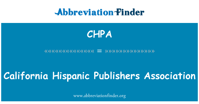 CHPA: California hispanische Publishers Association